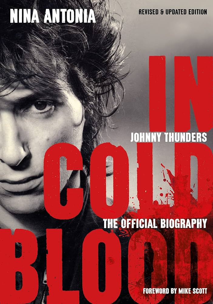 'Johnny Thunders: in Cold Blood - The Official Biography: Revised and Updated Edition' by Nina Antonia (Paperback)