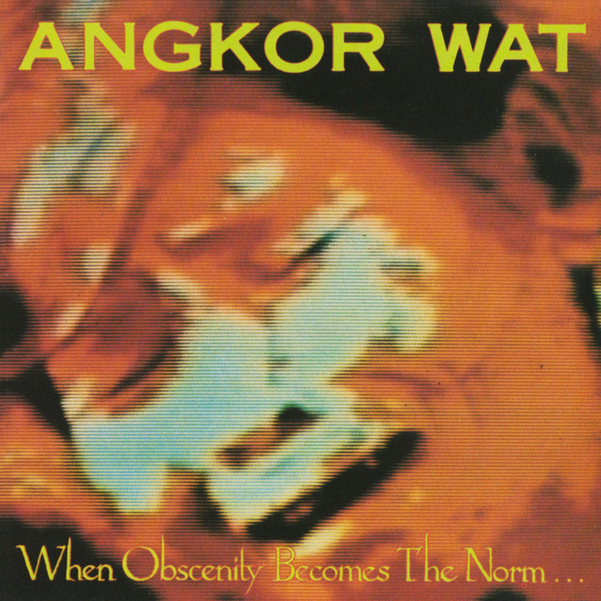 ANGKOR WAT ‘When Obscenity Become The Norm…Awake’ LP (1989 EU)