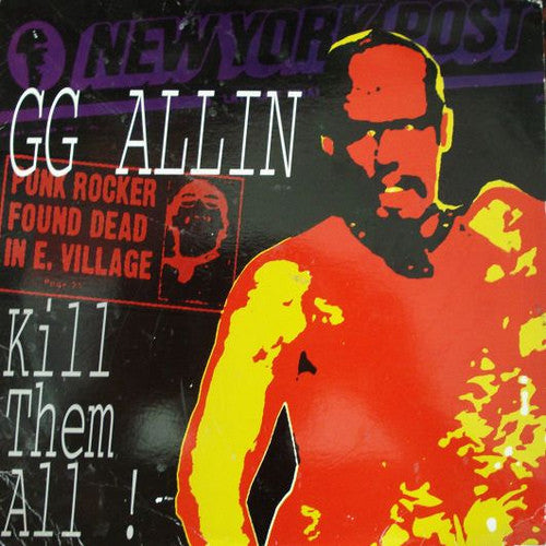 GG ALLIN & THE MURDER JUNKIES 'Kill Them All' 10" (1994 US)
