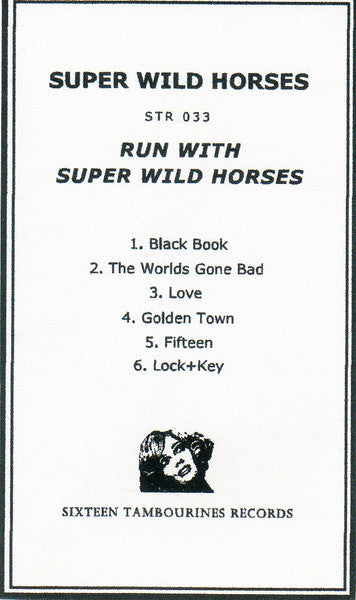 SUPER WILD HORSES ‘Run With Super Wild Horses’ CASSETTE