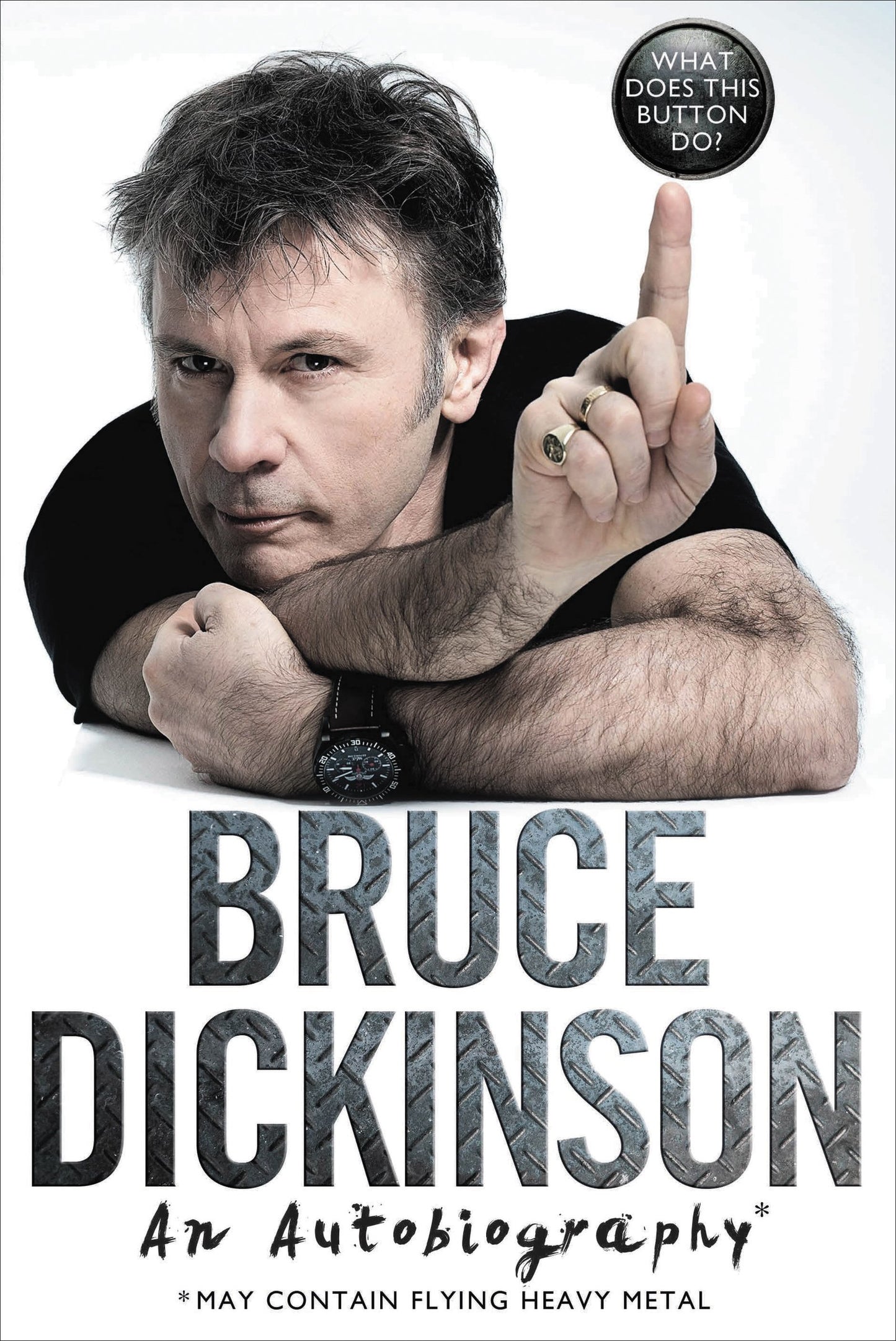 ‘What Does This Button Do: An Autobiography’ by Bruce Dickinson (Paperback)