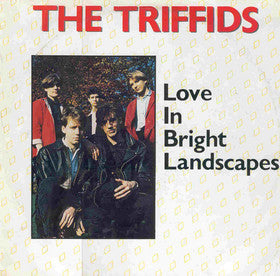 THE TRIFFIDS ‘Love In Bright Landscapes’ LP (1986 NETHERLANDS)