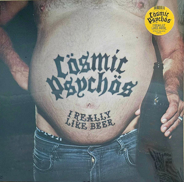 COSMIC PSYCHOS ‘I Really Like Beer’ LP