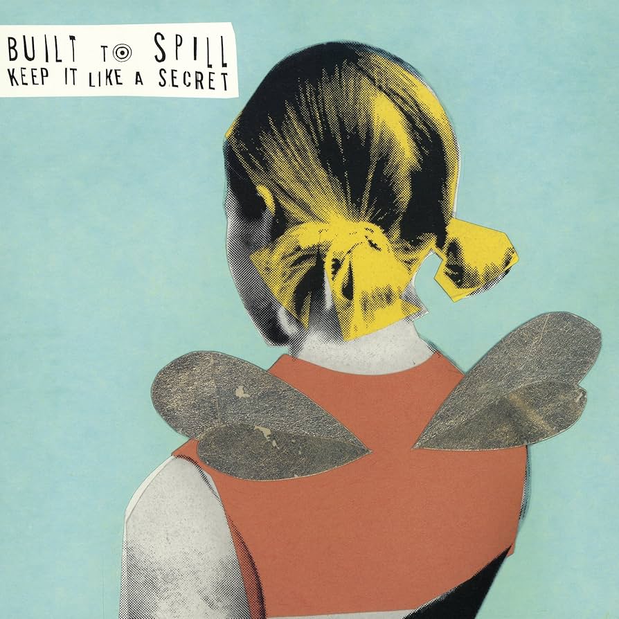 BUILT TO SPILL 'Keep It like A Secret' LP
