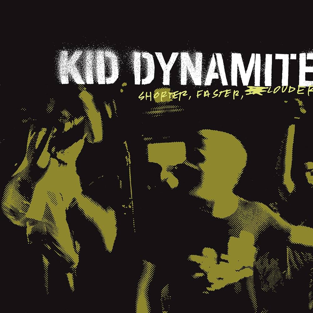 KID DYNAMITE 'Shorter, Faster Louder' LP