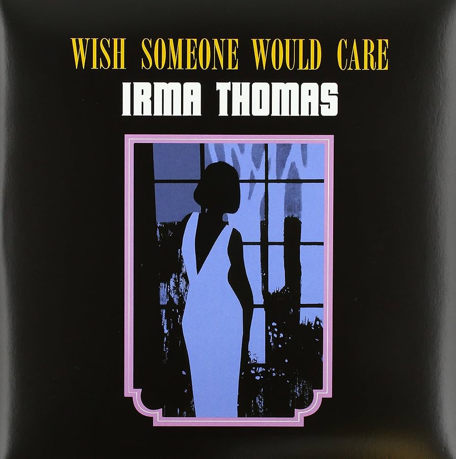 IRMA THOMAS 'Wish Someone Would Care' LP