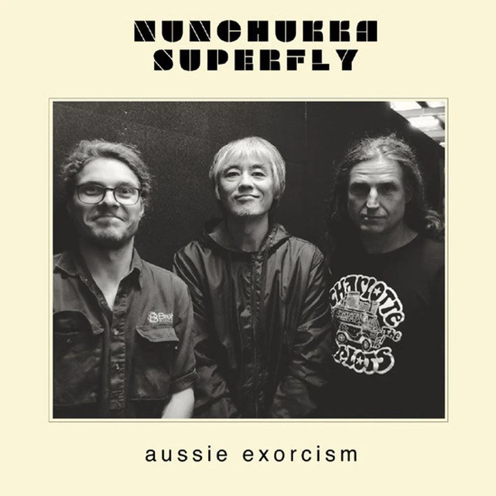NUNCHUKKA SUPERFLY 'Aussie Exorcism' LP
