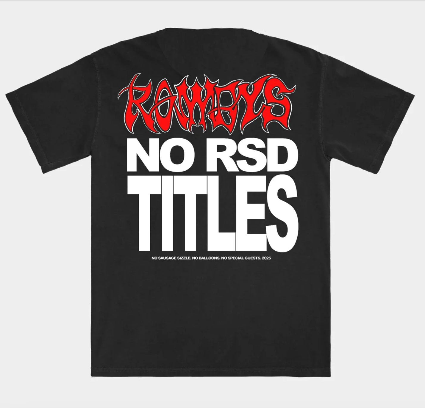 ROWDYS RSD TSHIRT
