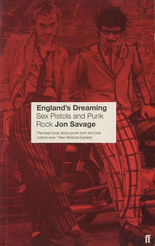 'England's Dreaming: Sex Pistols and Punk Rock' by Jon Savage (Paperback)