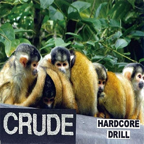 CRUDE 'Hardcore Drill' 12"