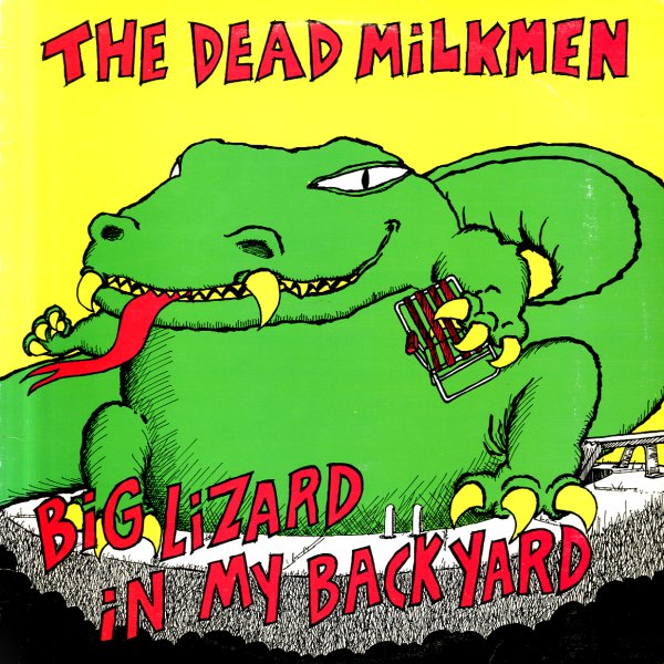 THE DEAD MILKMEN 'Big Lizard In My Backyard' LP