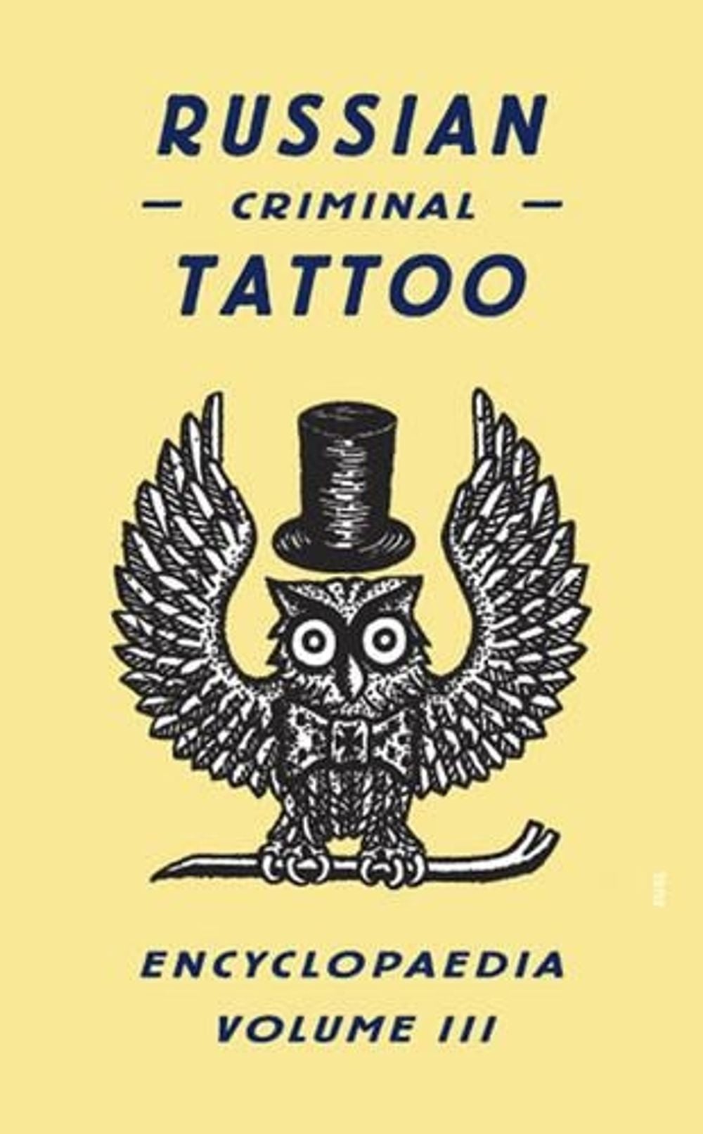 'Russian Criminal Tattoo: Encyclopaedia Volume III' by Danzig Baldaev and Sergei Vasiliev (Hardback)
