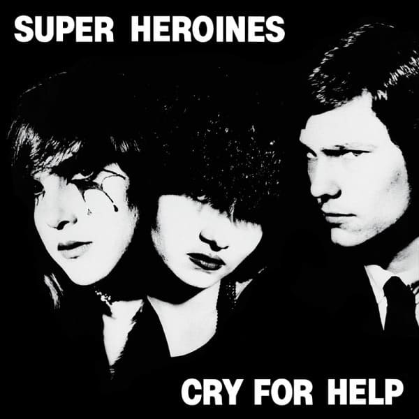 SUPER HEROINES 'Cry For Help' LP