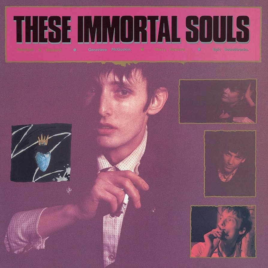 THESE IMMORTAL SOULS ‘Get Lost, Don’t Lie’ LP (1987 UK OG)