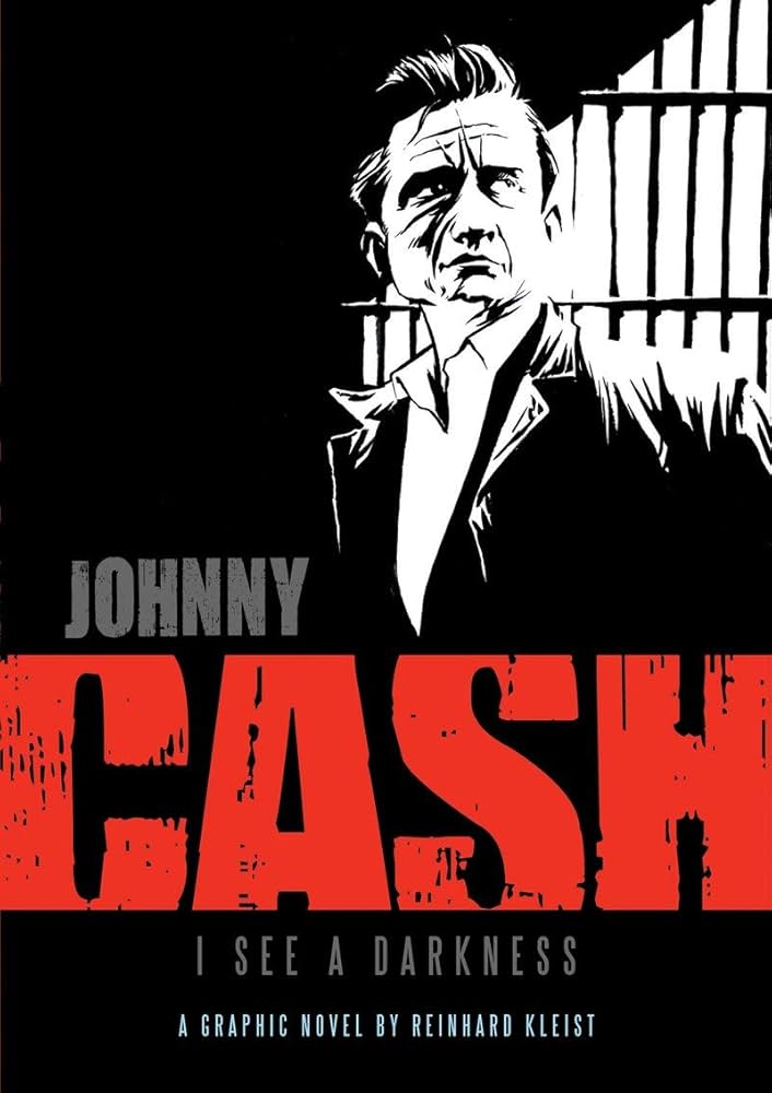 'Johnny Cash: I See A Darkness' A Graphic Novel by Reinhard Kleist (Paperback)