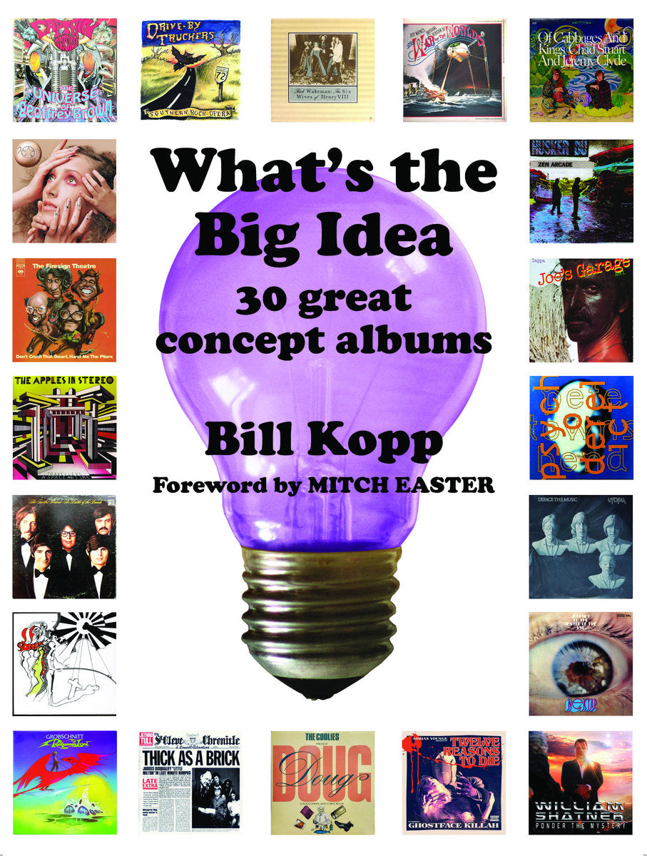 'What's The Big Idea: 30 Great Concept Albums' by Bill Kopp (Paperback)