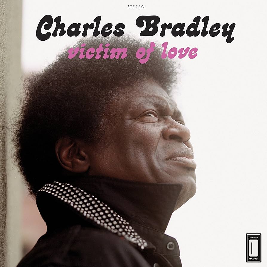 CHARLES BRADLEY 'Victim Of Love' LP