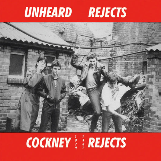 COCKNEY REJECTS 'Unheard Rejects 1978-1981' LP