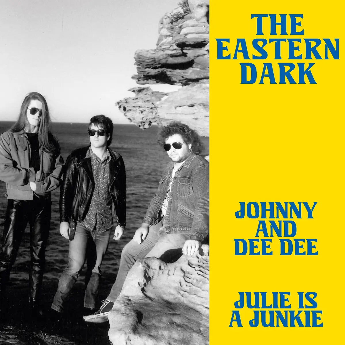 THE EASTERN DARK 'Johnny and Dee Dee / Julie is A Junkie' 7"