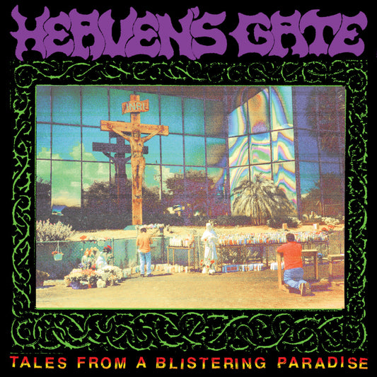 HEAVENS GATE 'Tales From A Blistering Paradise' LP