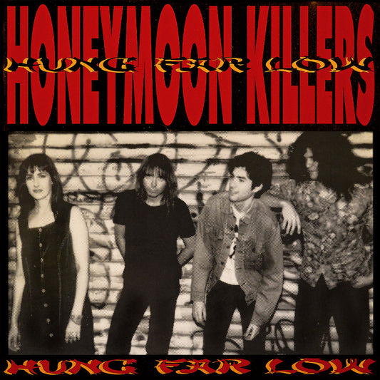 HONEYMOON KILLERS ‘Hung Far Low’ LP