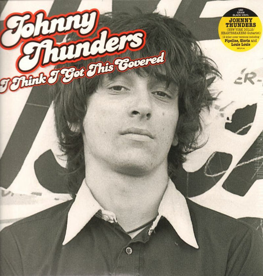 JOHNNY THUNDERS "I Think I Got This Covered" LP