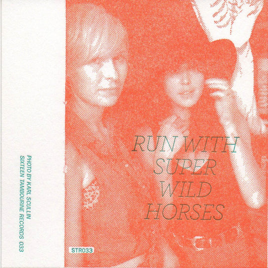 SUPER WILD HORSES ‘Run With Super Wild Horses’ CASSETTE