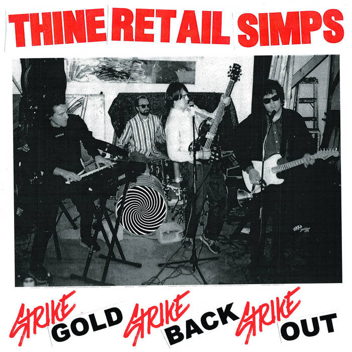 THE RETAIL SIMPS 'Strike Gold, Strike Back, Strike Out' LP