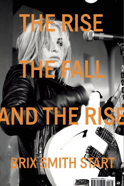 ‘The Rise, The Fall, The Rise’ by Brix Smith Smart (Paperback)