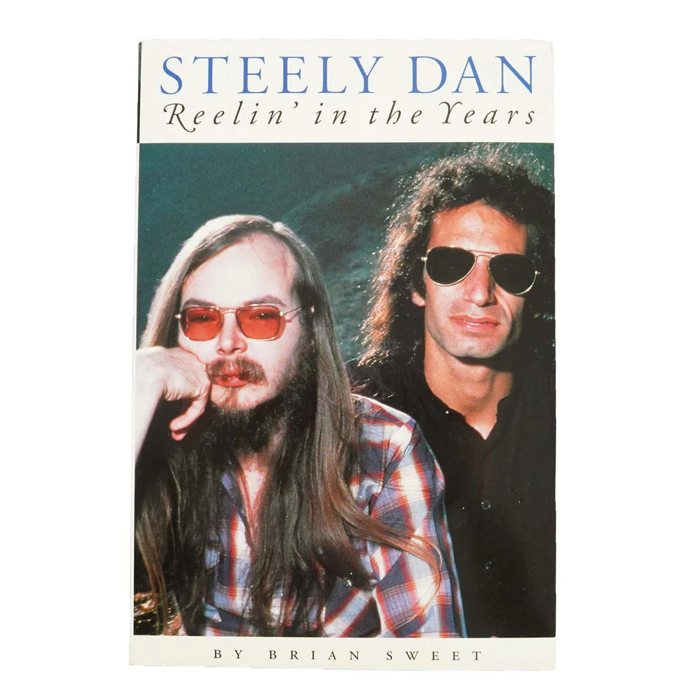 'Steely Dan: Reelin in The Years' by Brian Sweet (Paperback)