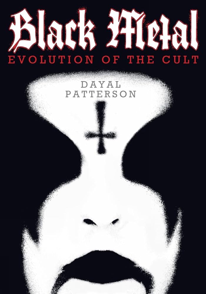 ‘Black Metal: Evolution of The Cult’ by Dayal Patterson (Paperback)