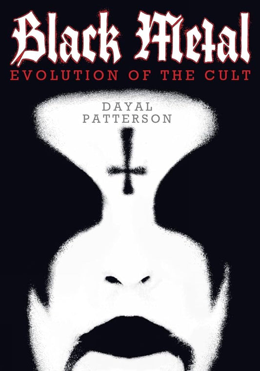 ‘Black Metal: Evolution of The Cult’ by Dayal Patterson (Paperback)