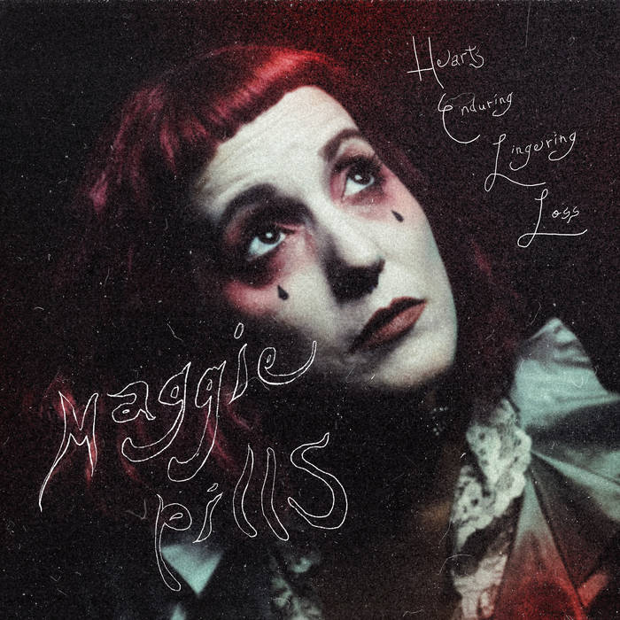 MAGGIE PILLS ‘Hearts Enduring Lingering Loss’ LP