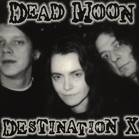 DEAD MOON 'Destination X' LP (1999 US)