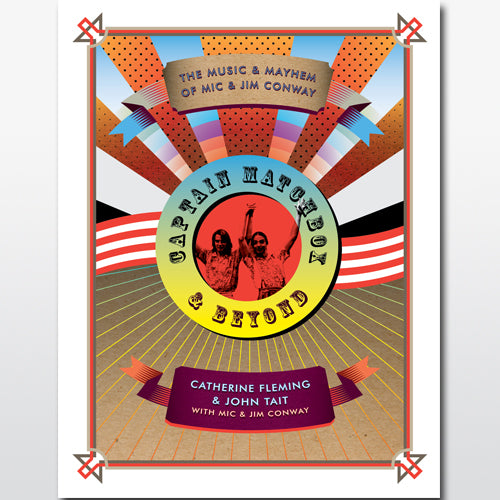 ‘Captain Matchbox: The Music and Mayhem of Mic & Jim Conway’ by Catherine Fleming & John Tait (Paperback)