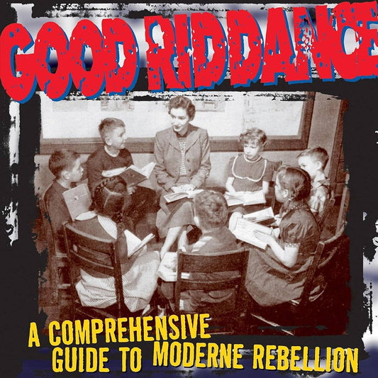 GOOD RIDDANCE ‘A Comprehensive Guide to Moderne Rebellion’ LP (1996 OG US)