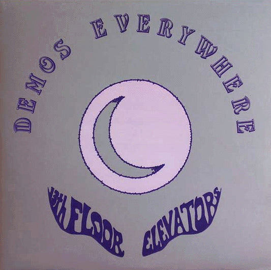 13TH FLOOR ELEVATORS ‘Demos Everywhere’ LP (1988 US)