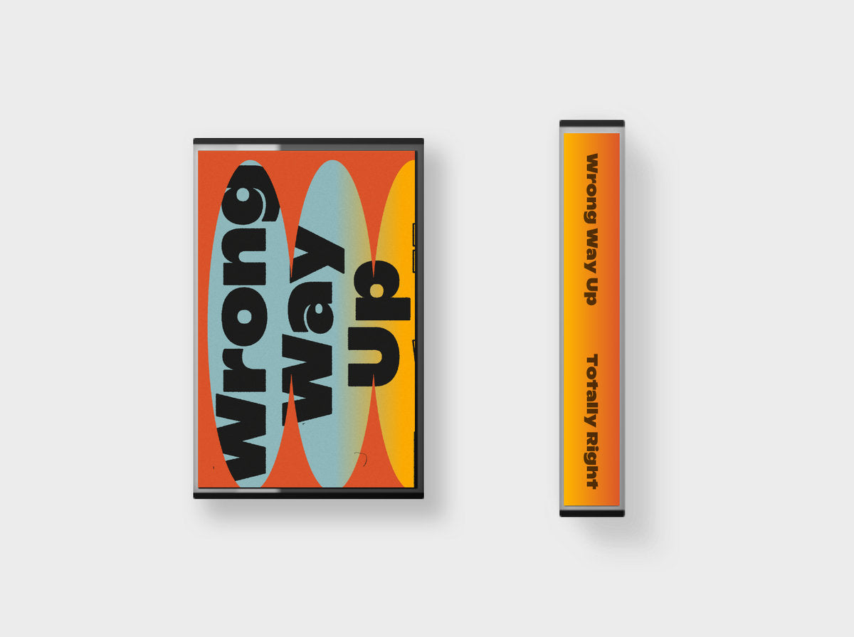 WRONG WAY UP ‘Totally Right’ CASSETTE