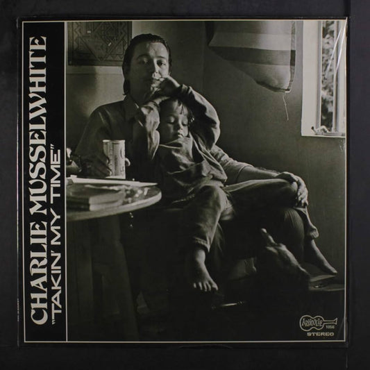 CHARLIE MUSSELWHITE ‘Takin My Time’ LP (1971 US)