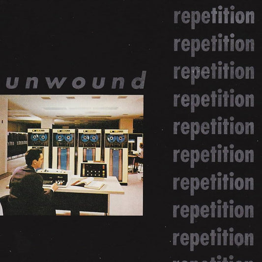 UNWOUND 'Repetition' LP