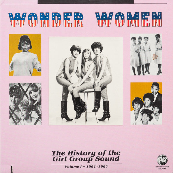 VARIOUS ‘Wonder Women: The History of The Girl Group Sound Vol. 1’ LP (1982 US)