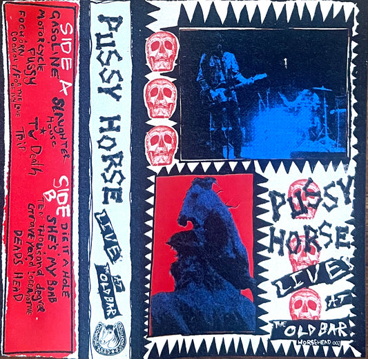 PUSSY HORSE ‘Live at The Old Bar’ CASSETTE