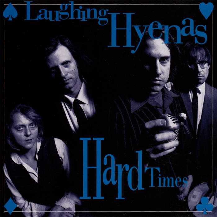 LAUGHING HYENAS 'Hard Times/Crawl' LP