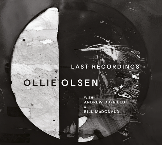 OLLIE OLSEN, ANDREW DUFFIELD, BILL MCDONALD 'Last Recordings' LP