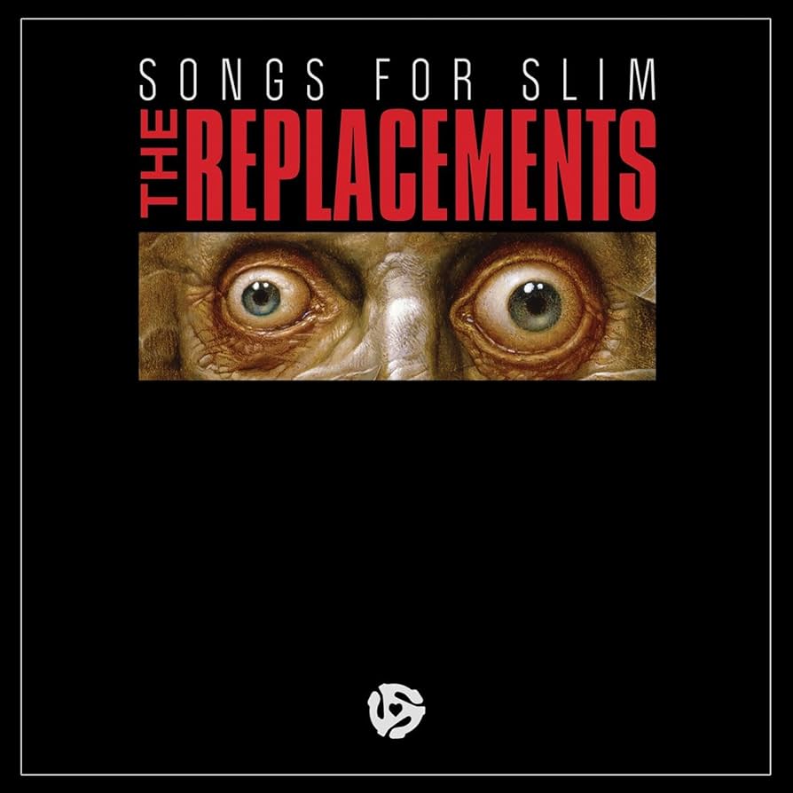 THE REPLACEMENTS 'Songs For Slim' LP