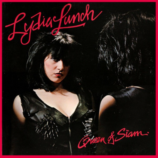 LYDIA LUNCH 'Queen of Siam' LP
