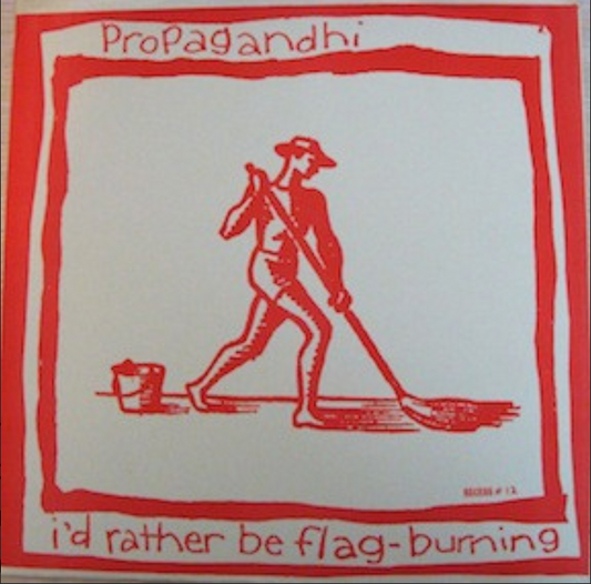PROPAGANDHI / I-SPY ‘I’d Rather Be Flag-Burning’ 10” (1994 US)