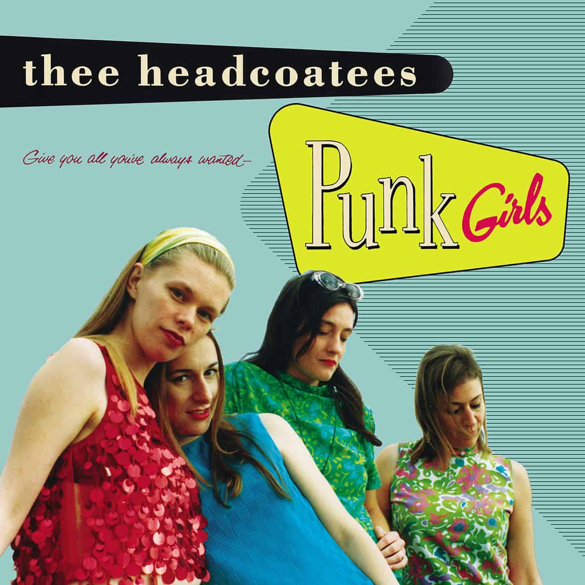 THEE HEADCOATEES 'Punk Girls' LP