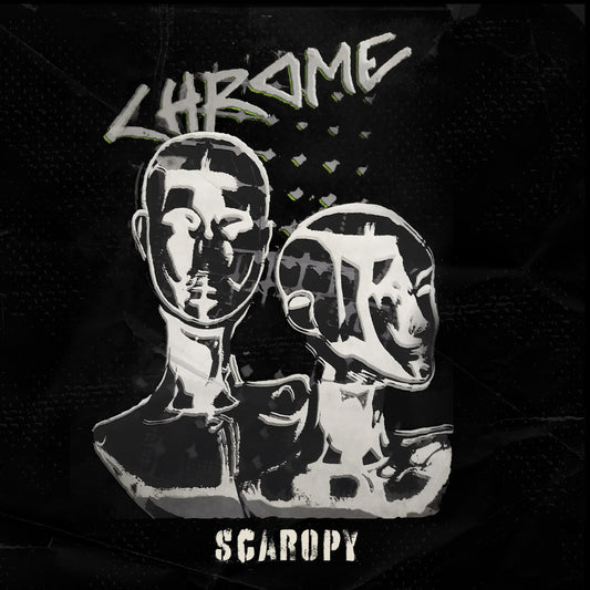 CHROME 'Scaropy' LP