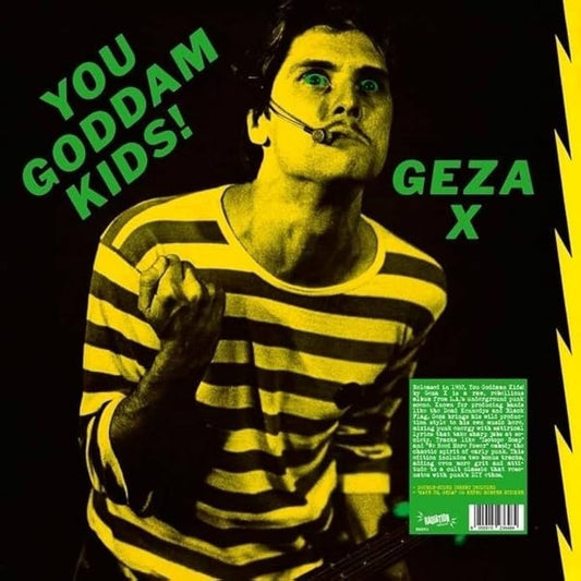 GEZA X 'You Goddam Kids' LP
